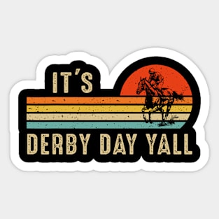 It's Derby Day Yall Funny Horse Racing Lover Day Sticker